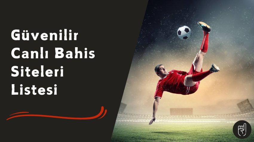 Güvenilir Canlı Bahis Siteleri