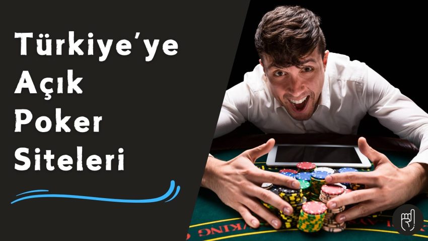 Türkiyeye Açık Poker Siteleri